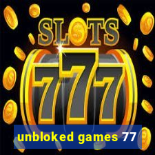 unbloked games 77